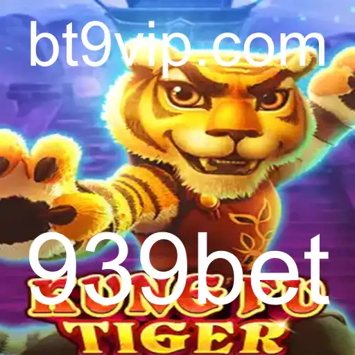 Descubra KungFuTiger: A Nova Sensação dos Jogos em 939bet